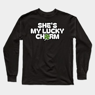 She’s My Lucky Charm Couples St Patricks Day Long Sleeve T-Shirt